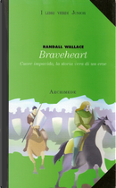Braveheart by Randall Wallace