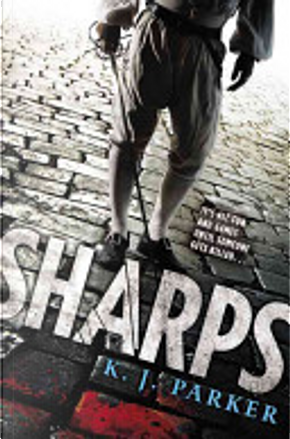 Sharps by K. J. Parker