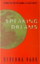 Speaking Dreams by Severna Park
