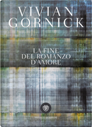 La fine del romanzo d'amore by Vivian Gornick