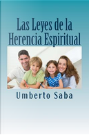 Las Leyes de la Herencia Espiritual by Umberto Saba