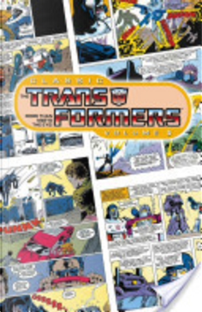 Classic Transformers, Vol. 5 by Andrew Wildman, Dwayne Turner, Geoff Senior, Jose Delbo, Simon Furman