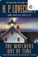 The Watchers Out of Time by August Derleth, H. P. Lovecraft