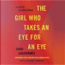 The Girl Who Takes an Eye for an Eye by David Lagercrantz