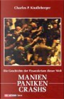 Manien, Paniken, Crashs. by Charles P. Kindleberger