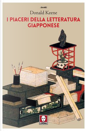 I piaceri della letteratura giapponese by Donald Keene