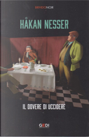 Il dovere di uccidere by Hakan Nesser