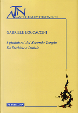 I giudaismi del secondo tempio by Gabriele Boccaccini