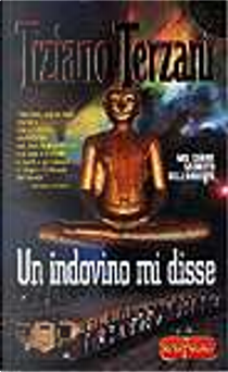 Un indovino mi disse by Tiziano Terzani