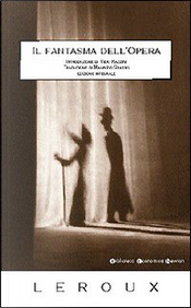 Il fantasma dell'Opera by Gaston Leroux