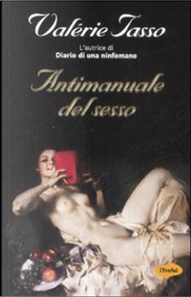 Antimanuale del sesso by Valérie Tasso