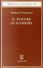 Il piacere di scoprire by Richard P. Feynman
