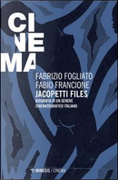 Jacopetti files. Biografia di un genere cinematografico italiano by Fabio Francione, Fabrizio Fogliato