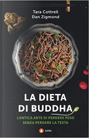 La dieta di Buddha by Dan Zigmond, Tara Cottrell