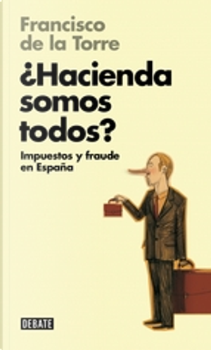 ¿Hacienda somos todos? by Francisco de la Torre y Díaz-Palacios