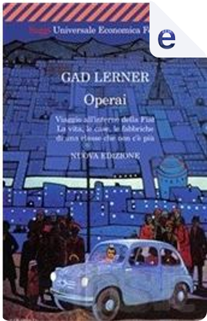 Operai by Gad Lerner