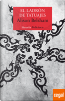 El ladrón de tatuajes by Alison Belsham