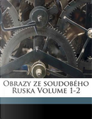 Obrazy Ze Soudobeho Ruska Volume 1-2 by Ivan Olbracht