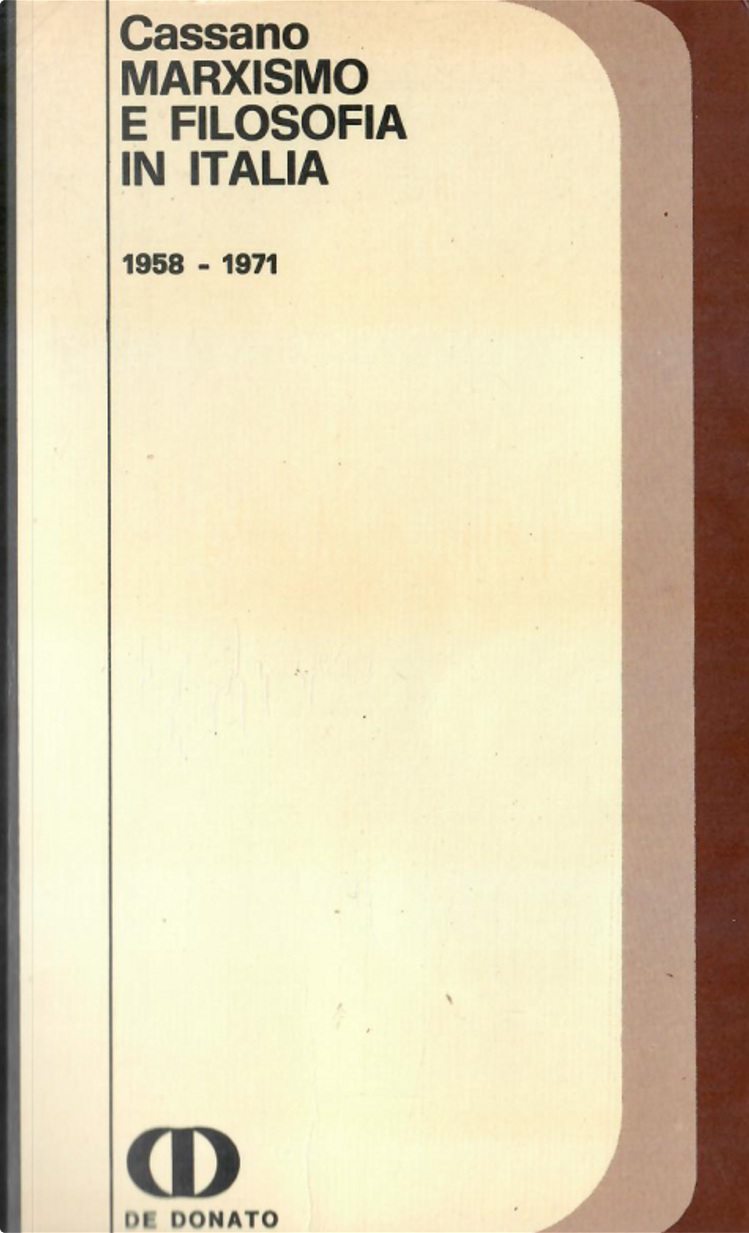 Marxismo e filosofia in Italia 1958 1971 di Aldo Zanardo