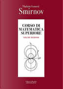 Corso di matematica superiore vol. 2 by Vladimir Smirnov