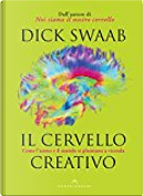 Il cervello creativo by Dick Swaab