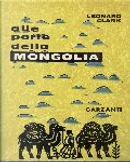 Alle porte della Mongolia by Leonard Clark