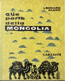 Alle porte della Mongolia by Leonard Clark