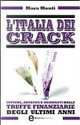 L'Italia dei crack by Mara Monti
