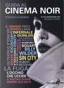 Guida al cinema noir by Michele Tetro, Stefano Di Marino