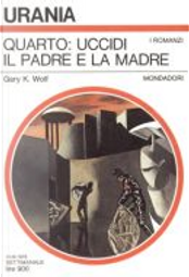 Quarto: uccidi il padre e la madre by Gary K. Wolf