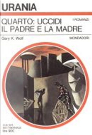 Quarto: uccidi il padre e la madre by Gary K. Wolf