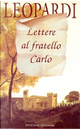 Lettere al fratello Carlo by Giacomo Leopardi