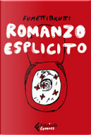 Romanzo esplicito by Fumettibrutti