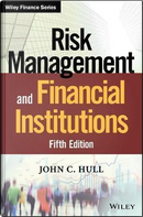 Risk Management and Financial Institutions by John C. Hull