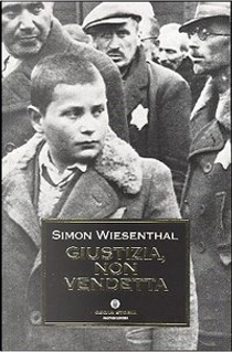 Giustizia, non vendetta by Simon Wiesenthal