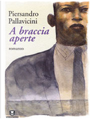 A braccia aperte by Piersandro Pallavicini