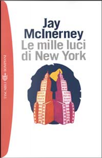 Le mille luci di New York by Jay McInerney
