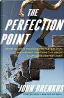 The Perfection Point by John Brenkus