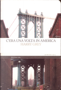 C'era una volta in America by Harry Grey