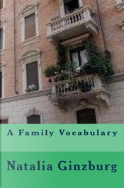 A Family Vocabulary by Natalia Ginzburg