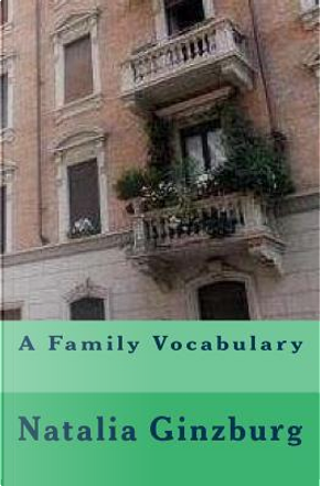 A Family Vocabulary by Natalia Ginzburg