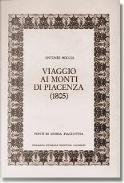 Viaggio ai monti di Piacenza 1805 by Antonio Boccia Tipografia