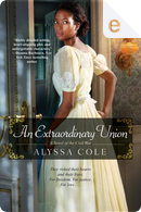 An Extraordinary Union by Alyssa Cole
