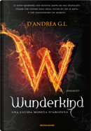 Wunderkind by G. L. D'Andrea