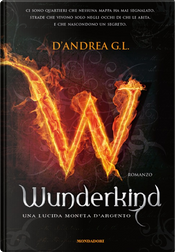 Wunderkind by G. L. D'Andrea Wunderkind by G. L. D'Andrea