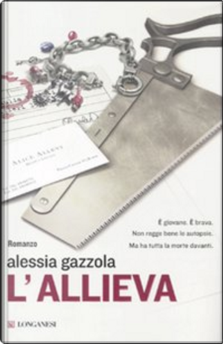 All editions of L'allieva by Alessia Gazzola - Anobii
