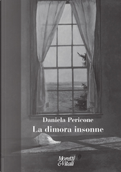 La dimora insonne by Daniela Pericone