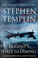 Trident's First Gleaming by Stephen Templin