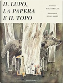 Il lupo, la papera e il topo. Ediz. illustrata by Mac Barnett