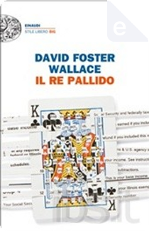 Il re pallido by David Foster Wallace